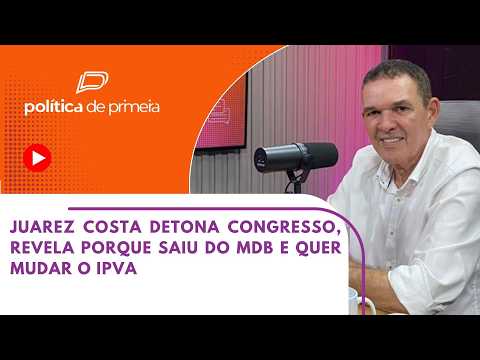 Juarez Costa critica redes sociais na política e detona Congresso