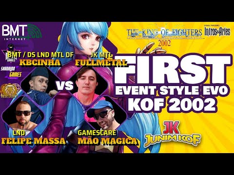 KOF 2002: EVENT STYLE EVO FT3 - KBCINHA VS FULLMETAL - FELIPE MASSA VS MAGIC HAND - WINNERS!
