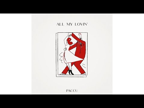 Paccu - All My Lovin'