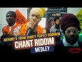 Anthony B, Young Shanty & Perfect Giddimani - Chant Riddim Medley (Official Video 2023)