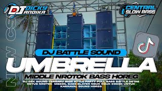Download lagu DJ CEK SOUND UMBRELLA MIDDLE NROTOK BASS HOREG TERBARU 2026 mp3