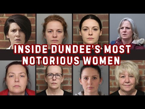 Inside Dundee’s Most Notorious WOMEN | Full List of Female Criminals & Life Sentences.