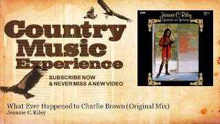 Jeannie C. Riley - What Ever Happened to Charlie Brown - Original Mix - Country Music Experience