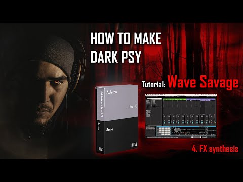 HOW TO MAKE DARKPSY - FX Synthesis Serum Pt.4 (Tutorial Wave Savage)
