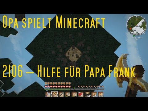 Opa spielt Minecraft 2106 – Hilfe für Papa Frank