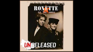 Download lagu roxette - So Far Away (unreleased phaze) mp3