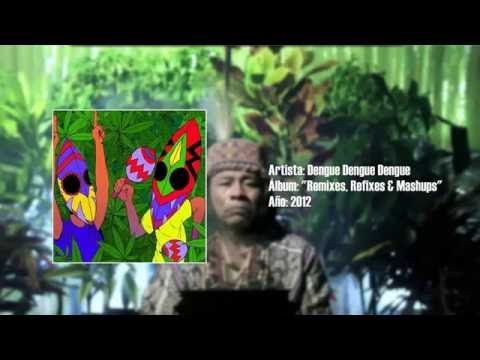 Dengue Dengue Dengue - "Remixes, Refixes & Mashups" [Full Comp.] (2012)