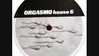 Orgasmo-House 6