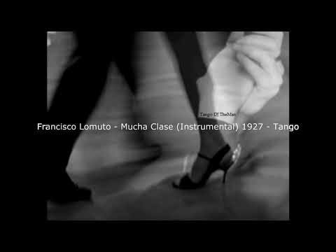 Tango DJ TheMan - Francisco Lomuto - Mucha Clase (Instrumental) 1927 - Tango