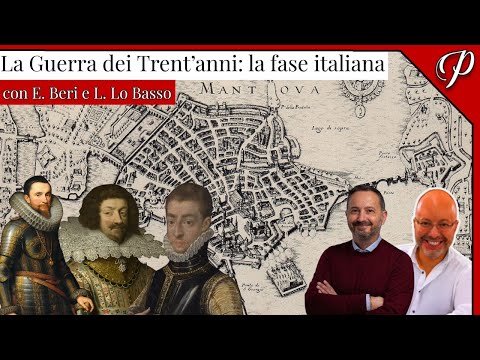 LIVE #101 • LA GUERRA DEI TRENT'ANNI: LA FASE ITALIANA (con Emiliano Beri e Luca Lo Basso)