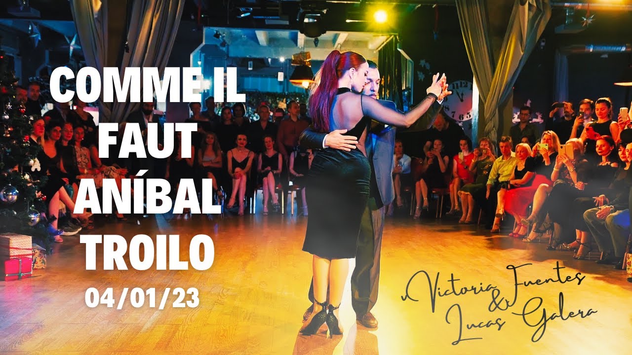 Comme il faut - Aníbal Troilo by Victoria Fuentes & Lucas Galera
