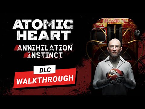 Atomic Heart DLC 1 | Annihilation Instinct | Walkthrough | No Commentary