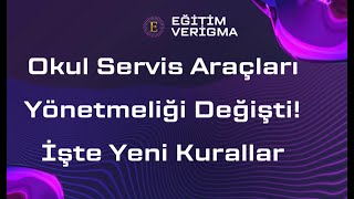Okul Servis Araçları Yönetmeliği Değişti! İşte Yeni Kurallar
