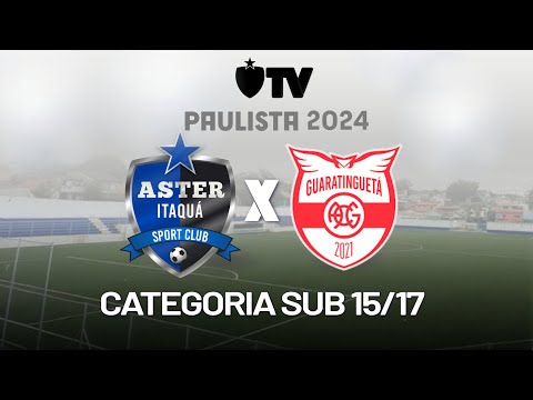 ASTER X GUARATINGUETÁ - PAULISTA 2024 SUB 15/17