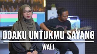 Download lagu DOAKU UNTUKMU SAYANG - WALI (LIVE COVER INDAH YASTAMI) mp3