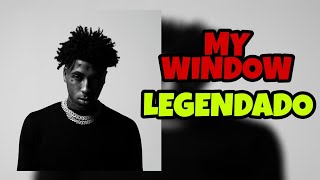 YoungBoy Never Broke Again - My Window ( LEGENDADO - TRADUÇÃO )