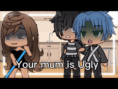 Top 23 ✨ Your Mom Is UGLY Meme ✨ || Gacha Life & Gacha Club