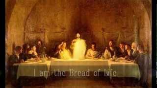 Download lagu I am the Bread of Life - Lyrics mp3 Download lagu I am the Bread of Life - Lyrics mp3