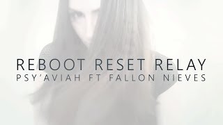 Psy'Aviah - Reboot Reset Relay (ft. Fallon Nieves) (Music Video) #ElectroClash