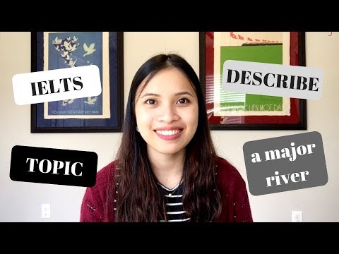 雅思口語2：描述一條主要河流的情況。 (IELTS Speaking 2: Describe a major river)