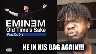 Eminem ft. Dr Dre  - Old Times Sake (REACTION!!!)