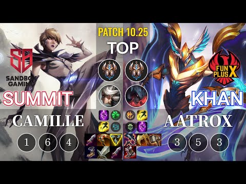 SB Summit Camille vs FPX Khan Aatrox Top - KR Patch 10.25