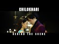 Chiloknari || A Glimpse - Behind The Scene