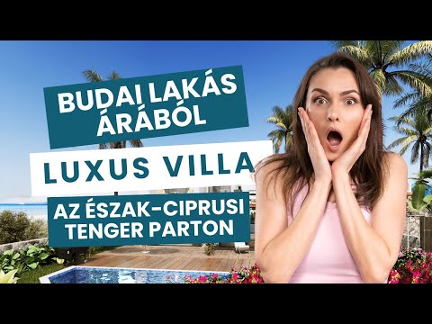 Budai lakás áráért első sori villa az Észak-Ciprusi tengerparton??? 😱 😍😍😍