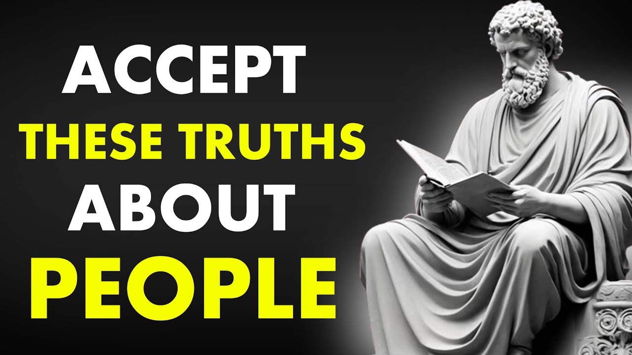 Some Hard Truths About People That You Need To Accept | Stoicism
