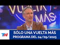 SÓLO UNA VUELTA MÁS Programa Completo Del 04 09 2025