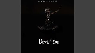 Down 4 You Music Video