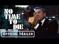 No Time To Die - Official Trailer 2 (2020) Daniel Craig, Rami Malek, Ana De Armas