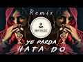 Ye Parda Hata Do Desi Hip Hop Remix Ek Phool Do Mali Trap Drill Mix