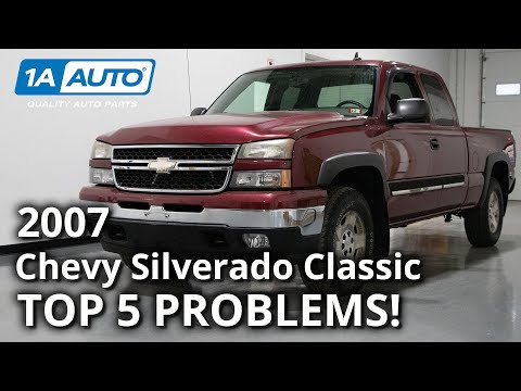 Top 5 Problems Chevy Silverado Classic Truck 1st Generation 2007