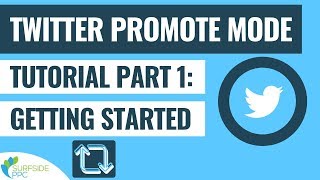 Twitter Promote Mode Tutorial Part 1 - What is Twitter Promote Mode and How to Get Started