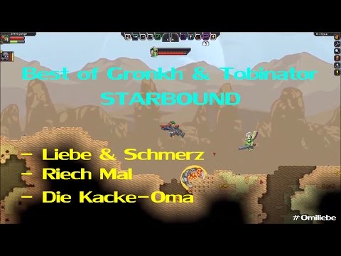 Best Of Gronkh & Tobinator | Starbound | Riech Mal, Liebe & Schmerz, Kacke-Oma | [1080p60]
