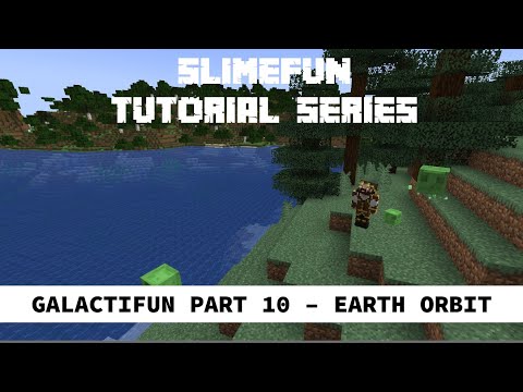 Slimefun Tutorials - Galactifun Part 10 - Earth Orbit