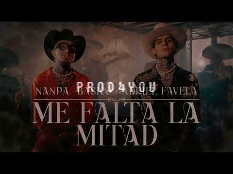 @NanpaBasicoOficial x @AdrielFavelaVEVO - ''Me Falta La Mitad'' Reggaeton Remix | @prod4you910 2022