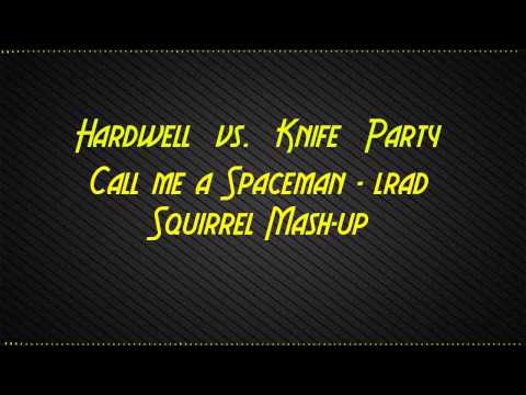 Hardwell Vs Knife Party - Call Me The Knife Party (Squirrel Mash-Up)