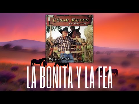 Cesar Reyes "El Tucusito" - La Bonita Y La Fea (Video Audio Oficial)