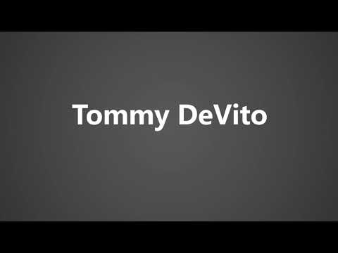 How To Pronounce Tommy DeVito
