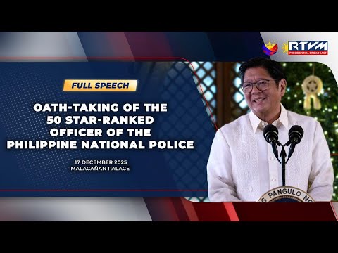 Oath-taking of the 50 Star-Ranked Officers of the PNP (Speech) 12/17/2025
