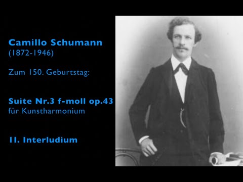 Camillo Schumann: Suite Nr. 3 f-moll op.43 für Kunstharmonium - 2. Interludium