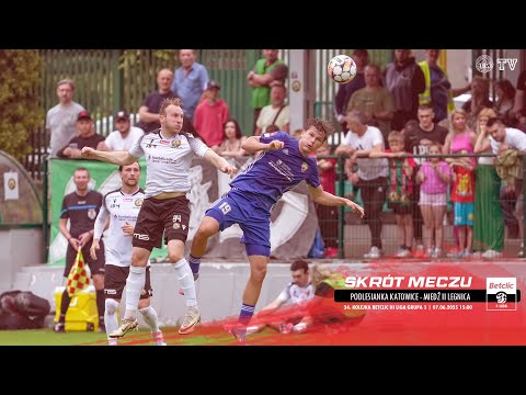 SKRÓT MECZU: PODLESIANKA KATOWICE - MIEDŹ II LEGNICA