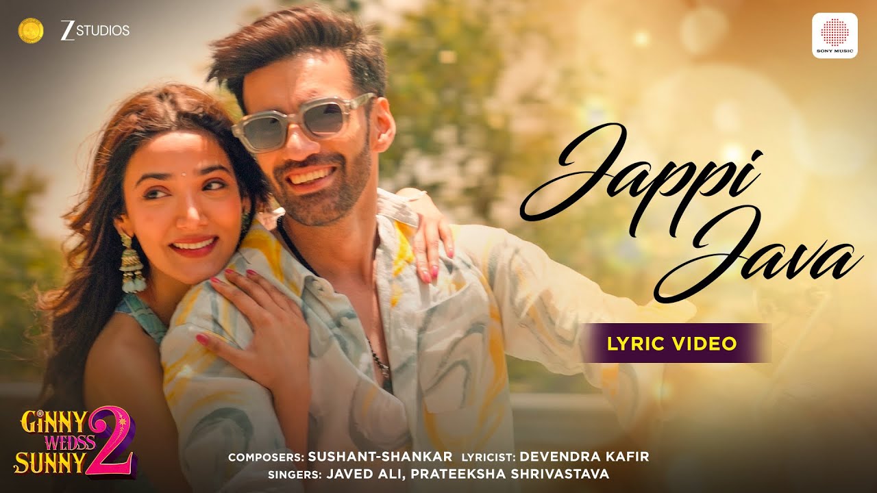 Jappi Java | Lyric Video | Ginny Wedss Sunny 2 | Avinash, Medha | Javed Ali, Prateeksha, Sushant 