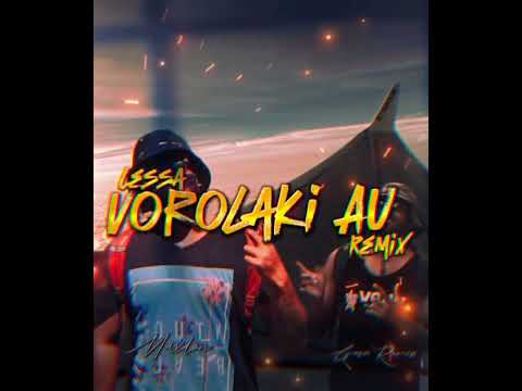 Vorolaki Au - Lessa (maxdon x gasa remix)
