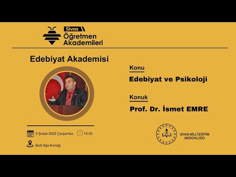 Prof. Dr. İsmet Emre | Edebiyat Akademisi | "Edebiyat ve Psikoloji" Faaliyeti