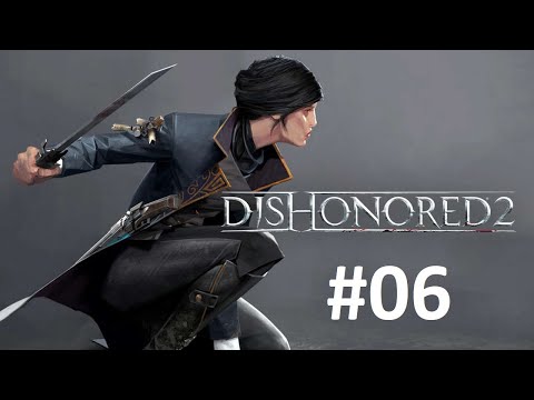 Zagrajmy w Dishonored 2 [odc. 6] - Breanna ashworth