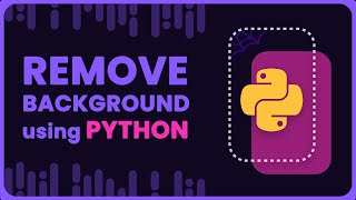 Python Remove Background From Image | python for beginners