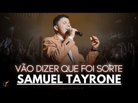Samuel Tayrone| Os Melhores Clipes - [DVD Vão Dizer Que Foi Sorte]